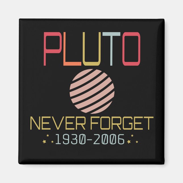 Imã Nunca Esqueça Plutão Retro Espaço Engraçado, Ciênc (Frente)