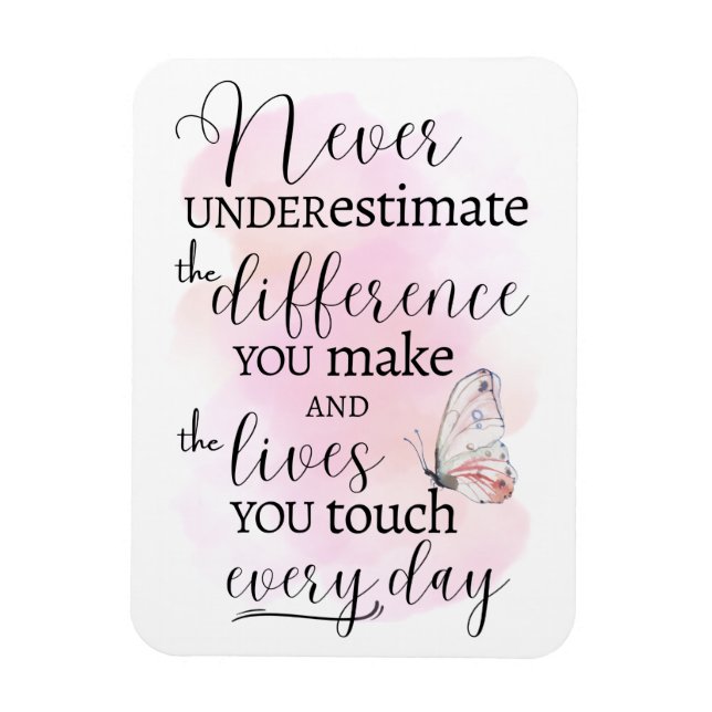 Ímã Nunca Subestime a diferença que você faz (Vertical)