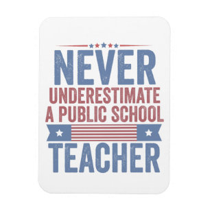 Ímã Nunca subestime um professor de escola pública Wal