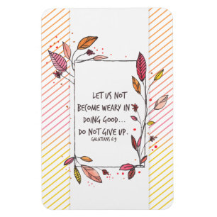 Ímã O 6:9 de Galatians não dá acima a escritura