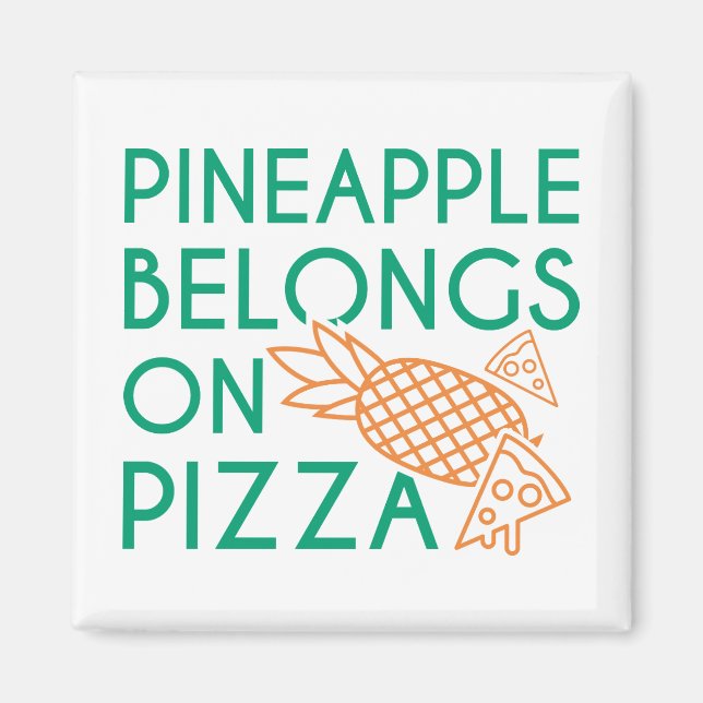 Imã O Abacaxi Pertence À Pizza (Frente)