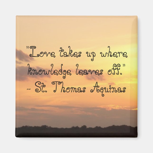 Imã O amor se levanta onde o conhecimento sai." Íman (Frente)