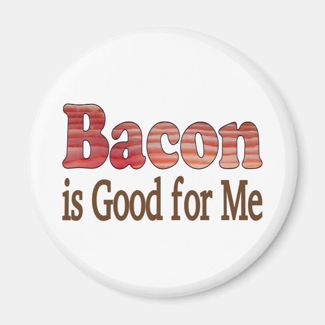 Imã O bacon é bom para mim (Frente)