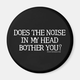 Imã O barulho na minha cabeça te incomoda?