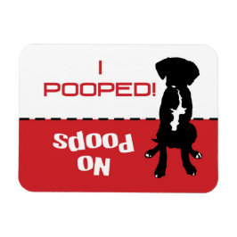 Ímã O Cachorro Tem que ir ao Poop Magnet - deixe o cac