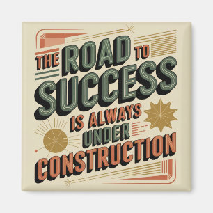 Imã O Caminho Para o Sucesso Está Sempre em Construção