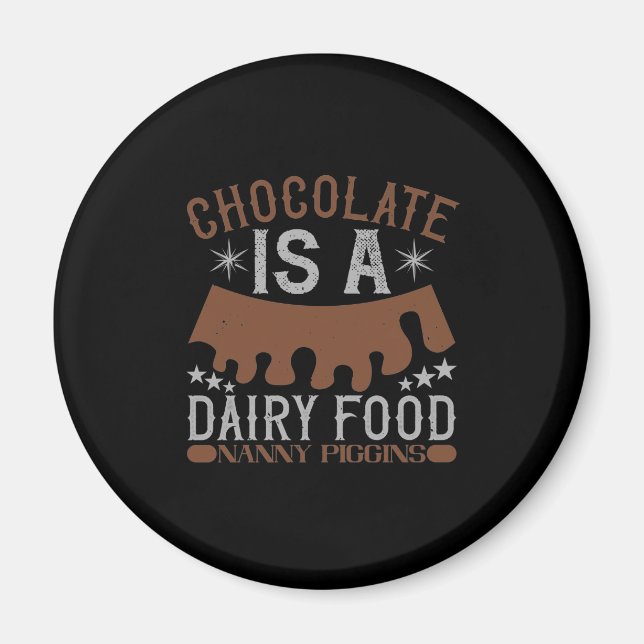 Imã O Chocolate É Uma Ama De Comida Leiteira Piggins (Frente)
