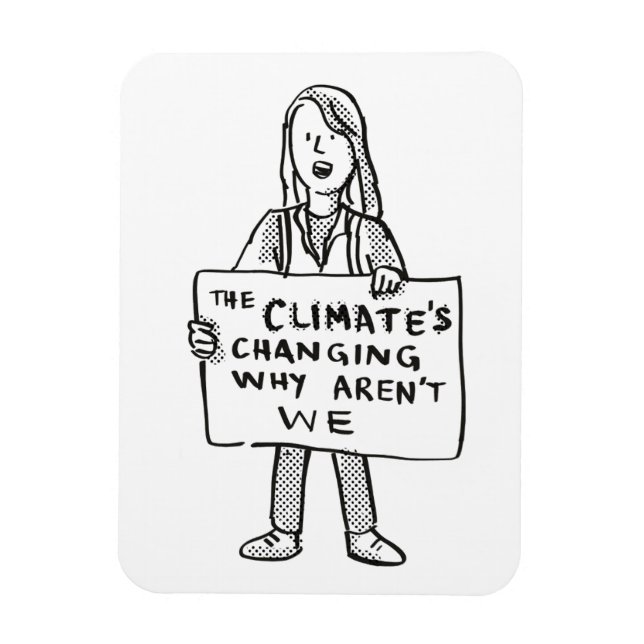 Ímã O clima está mudando porque não estamos (Vertical)