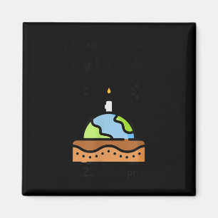 Imã O Dia da Terra é o meu aniversário Pro Environment