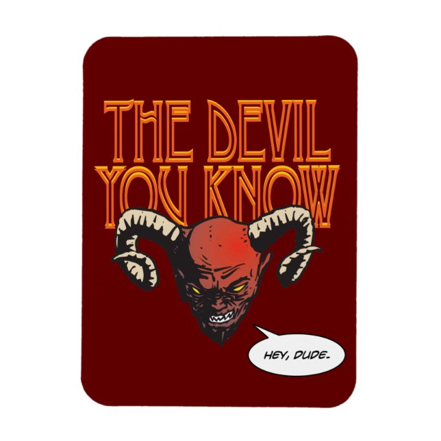 Ímã O Diabo Que Você Conhece Dk Red BG (Vertical)