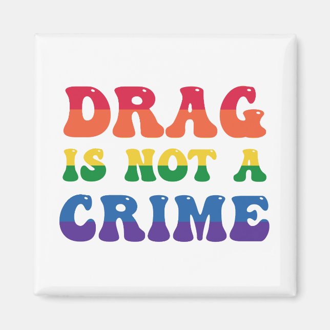 Imã O Drag Não É Um Ímã De Crimes (Frente)