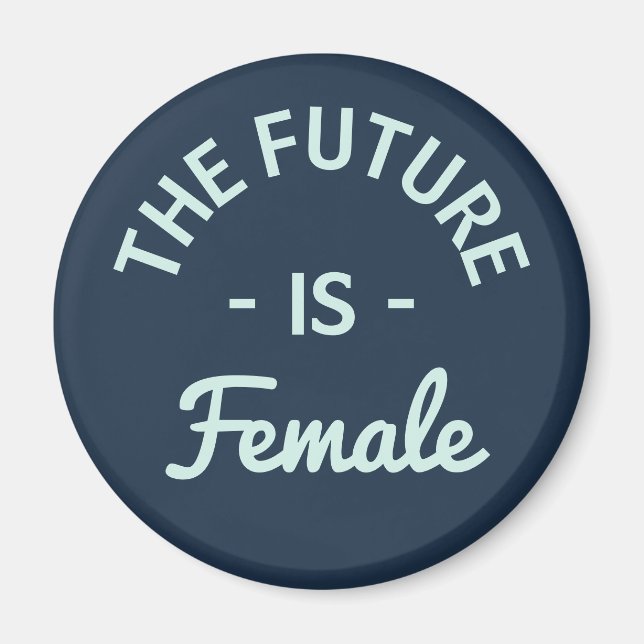 Imã "O Futuro É Feminino" Feminista (Frente)