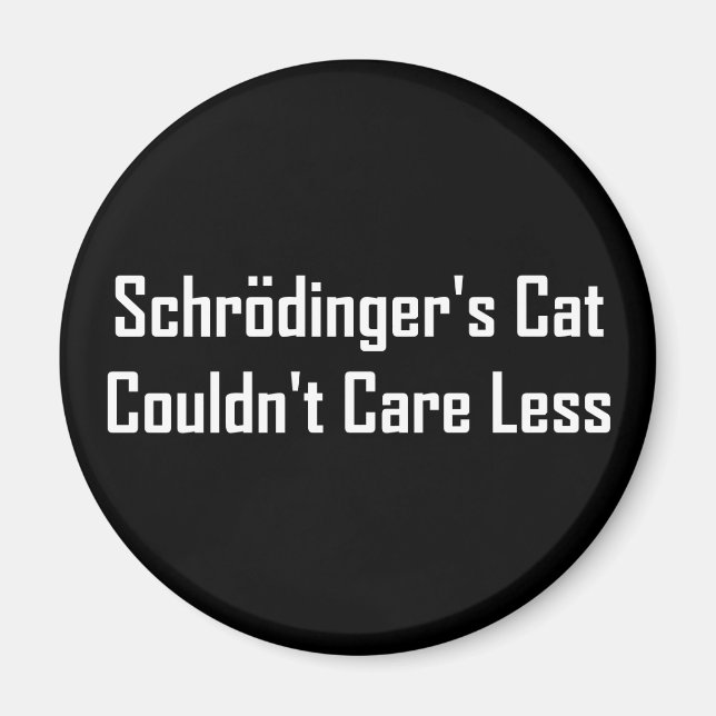 Imã O Gato de Schrodinger não se importava menos (Frente)