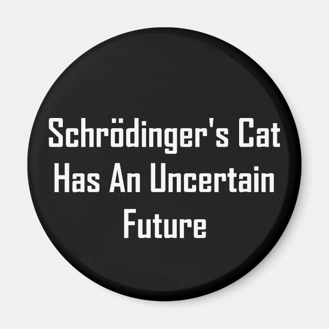 Imã O Gato de Schrodinger tem um futuro incerto (Frente)