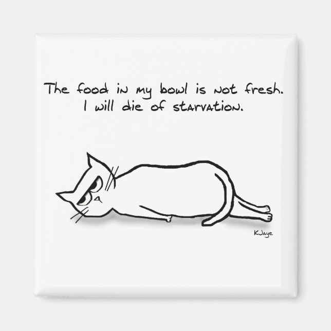 Imã O Gato Exige Comida Fresca - Magneta Gato Engraçad (Frente)