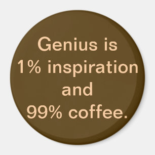 Imã O Genius é 1% de Inspiração e 99% de Magnet