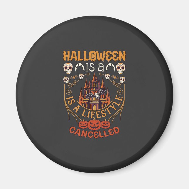 Imã O Halloween É Estilo de Vida Cancelado Castelo Cav (Frente)