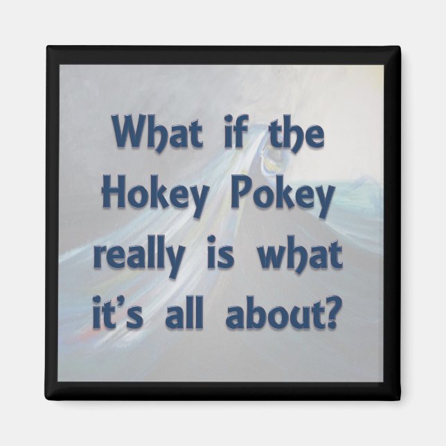Imã O Hokey Pokey.. E Se? (Frente)