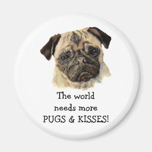 Imã O mundo precisa mais PUGS & BEIJOS! Cão bonito