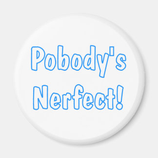 Imã O Nerfeito do Pobody!