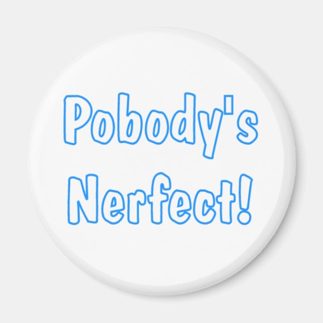 Imã O Nerfeito do Pobody! (Frente)
