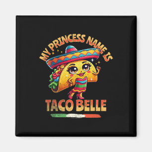 Imã O Nome da Minha Princesa É Taco Belle - Amante de