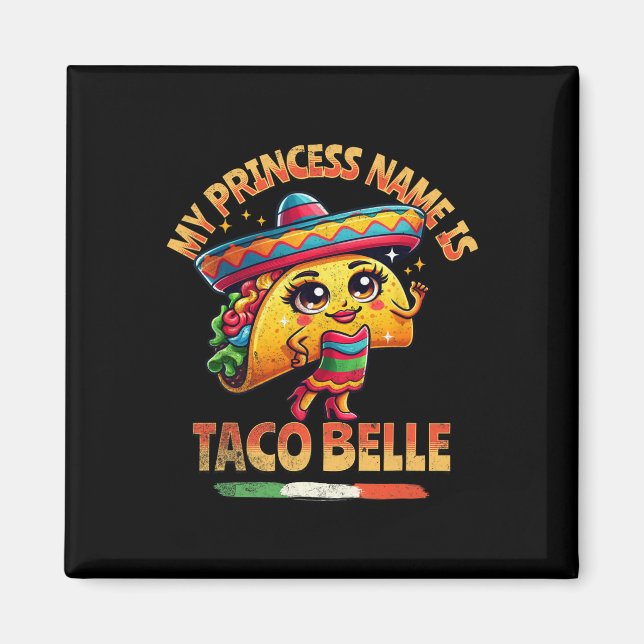Imã O Nome da Minha Princesa É Taco Belle - Amante de  (Frente)