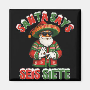 Imã O Papai Noel Diz Seis Sete 6 7 Meme Natal Mexicano