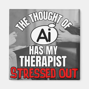 Imã O pensamento da IA tem meu terapeuta estressado