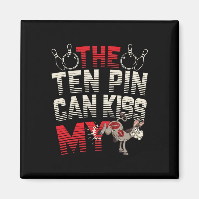 Imã O Pin de Dez Pode Beijar Meu - Burro Engraçado - B (Frente)