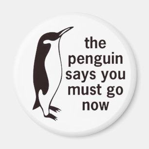 Imã O pinguim diz que você deve ir agora