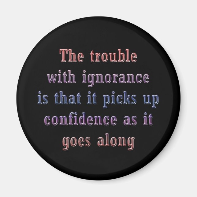 Imã O problema com a ignorância é que (Frente)