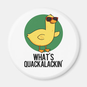 Imã O que é "Quackalackin Cute Animal Duck Pun"