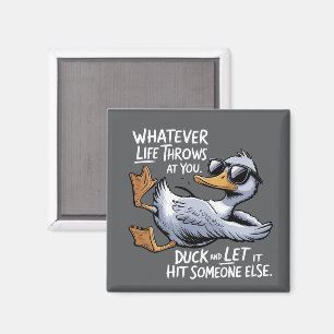 Imã O Que Quer Que A Vida Lhe Atire Um Pato Engraçado