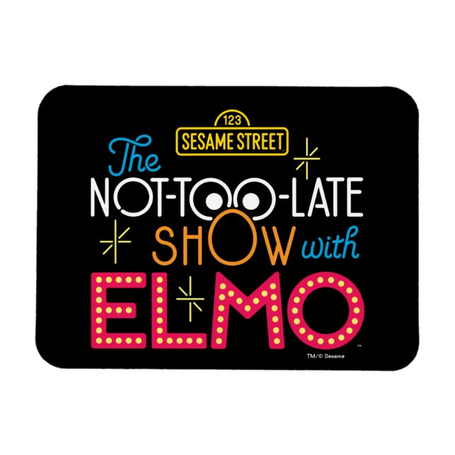 Ímã O Show Não-Tarde Demais com Elmo (Horizontal)
