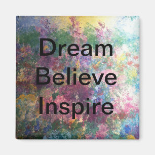 Imã O sonho acredita inspira - ímãs