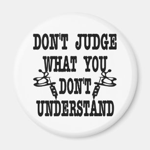 Imã O tatuagem não julga o que você não compreende