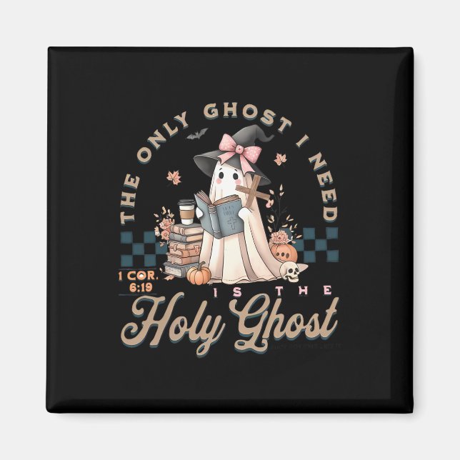 Imã O Único Fantasma Que Preciso É O Santo Hallowe Fan (Frente)