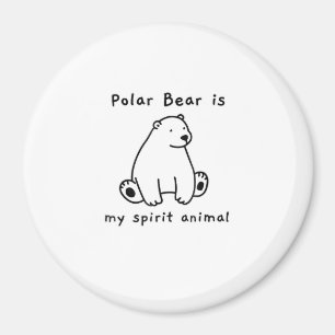 Imã O Urso Polar Bonito É Meu Urso Animal Espírito.