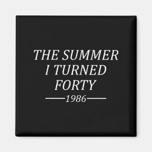 Imã O Verão em que Fiz Quarenta Aniversário de 40 anos