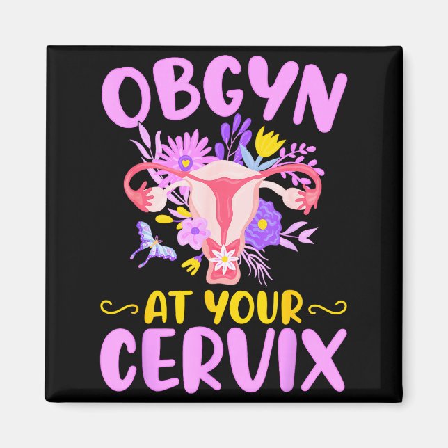 Imã Ob-gyn At Your Cervix Funny Gyno Doctors Gynecolog (Frente)