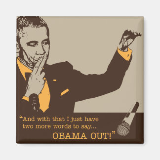 Imã "Obama Out" Magnet Quadrado De 2 Polegadas