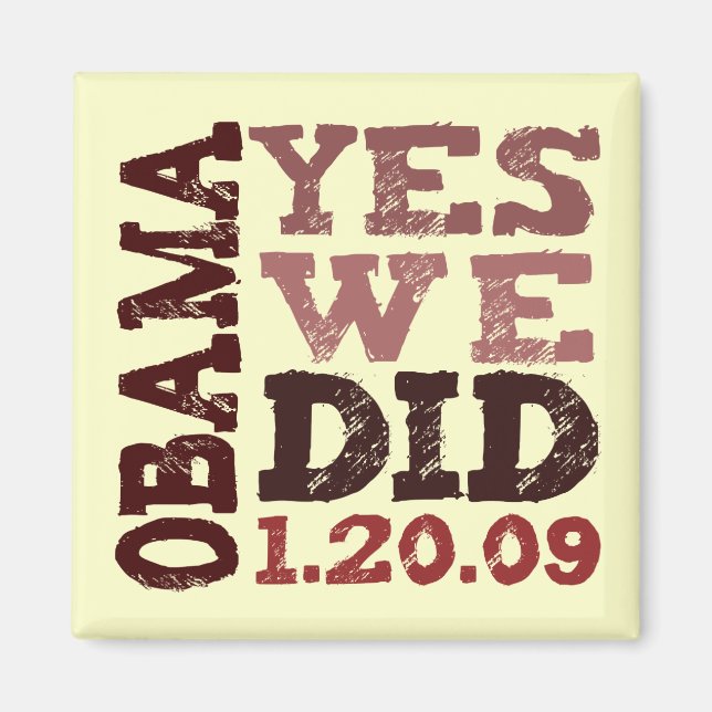 Imã OBAMA SIM NÓS FIZEMOS 1.20.09 - ímã quadrado (Frente)