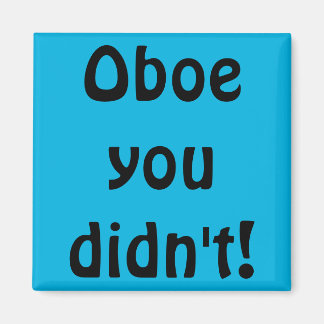 Imã Oboe, você não fez o Magnet