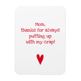 Ímã Obrigados para me aturar - Dia de as mães engraçad