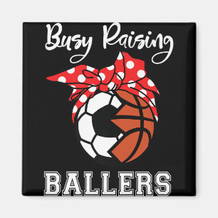 Imã Ocupado Raising Ballers Futebol Funny Futebol Basq