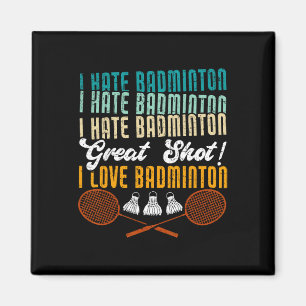 Imã Odeio Excelente De Badminton. Eu Adoro Badminto En