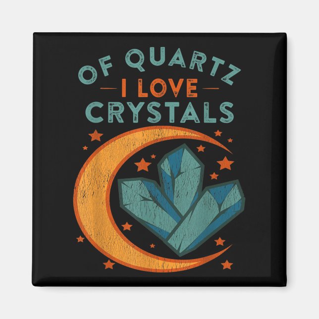 Imã Of Quartz I Love Crystals Funny New Age Humor Pun  (Frente)