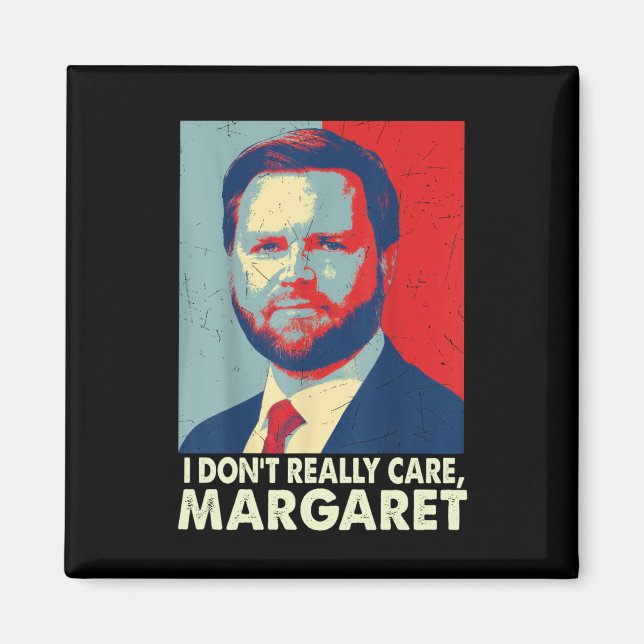 Imã Oficial Eu não me importo com Margaret Engraçado T (Frente)