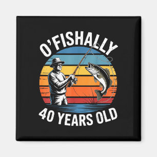Imã Oficialmente 40 anos de idade divertido pesca aniv